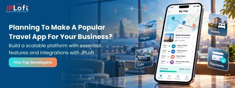 Planning To Make A Popular Travel App For Your Business CTA1